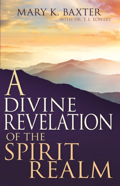 A Divine Revelation of the Spirit Realm