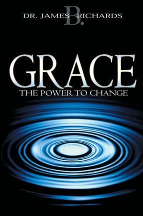 Grace The Power to Change