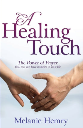 A Healing Touch The Power of Prayer
