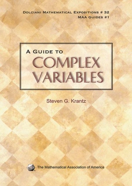 A Guide To Complex Variables