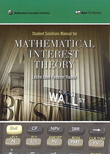 Student Solution Manual for Mathematical Interest Theory