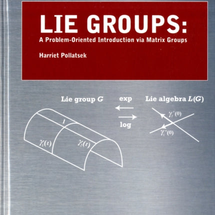 Lie Groups A Problem Oriented Introduction via