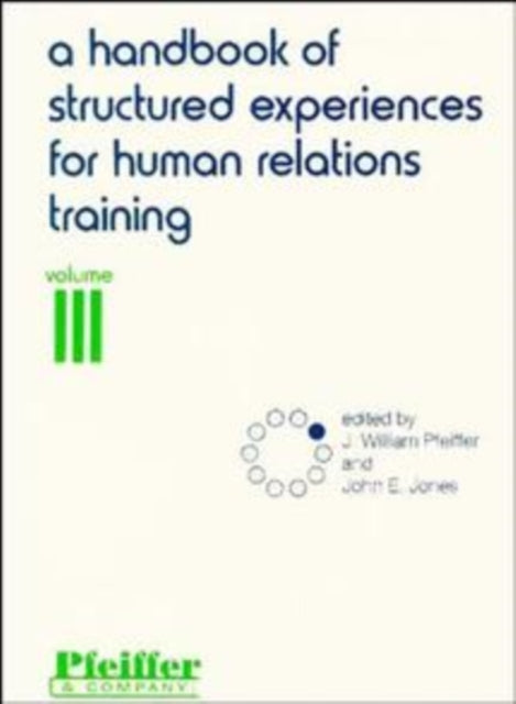 A Handbook of Structured Experiences for Human Relations Training, Volume 3