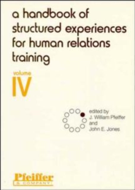 A Handbook of Structured Experiences for Human Relations Training, Volume 4