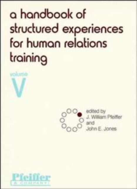 A Handbook of Structured Experiences for Human Relations Training Volume 5