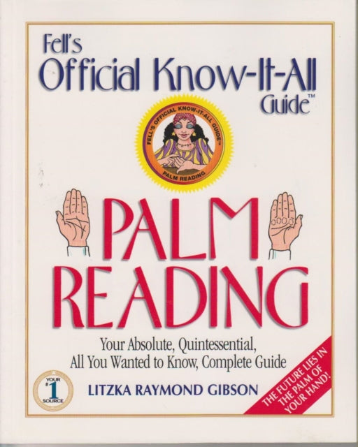 Palm Reading: Your Absolute, Quintessential, All You Wanted to Know, Complete Guide