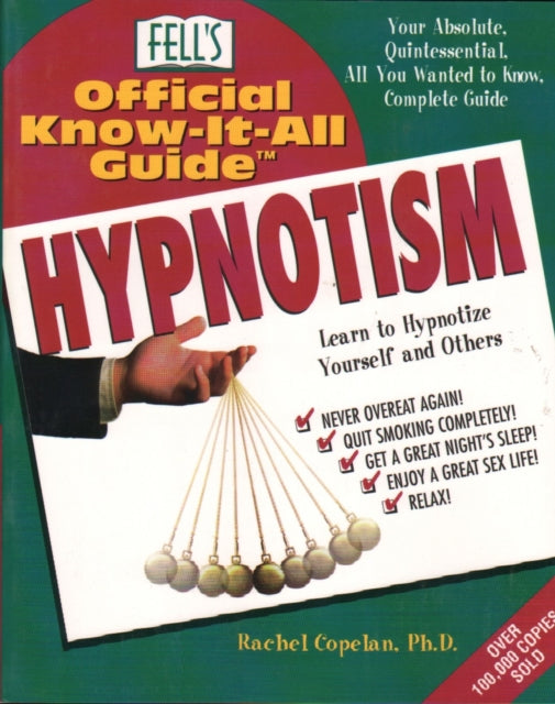 Hypnotism: Your Absoleute, Quintessntial, All You Wanted to Know, Complete Guide