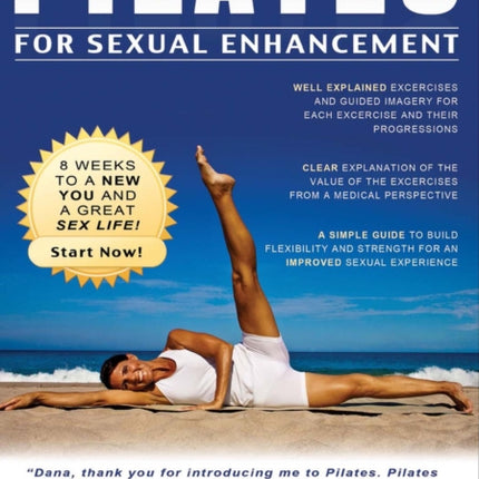 Pilates for Sexual Enhancement: 8 WEEKS to a NEW YOU and a GREAT SEX LIFE