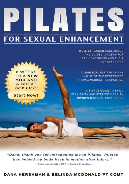 Pilates for Sexual Enhancement: 8 WEEKS to a NEW YOU and a GREAT SEX LIFE