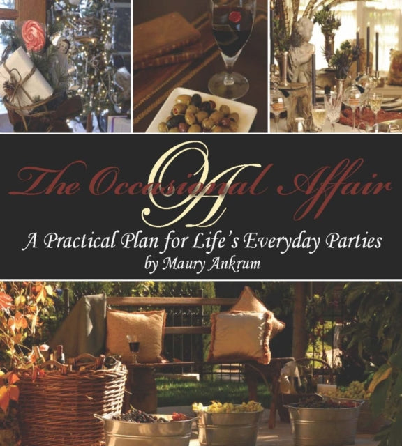 The Occasional Affair: A Practical Plan for Life's Everyday Parties