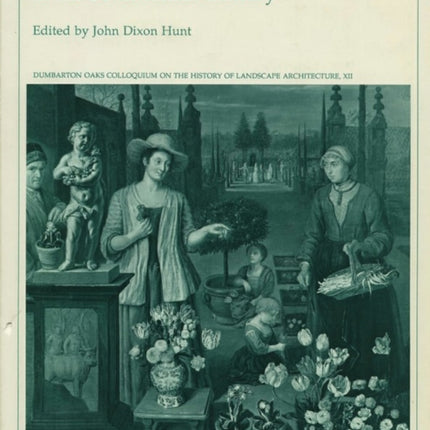 The Dutch Garden in the Seventeenth Century