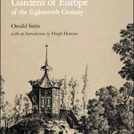 China and Gardens of Europe of the Eighteenth Century