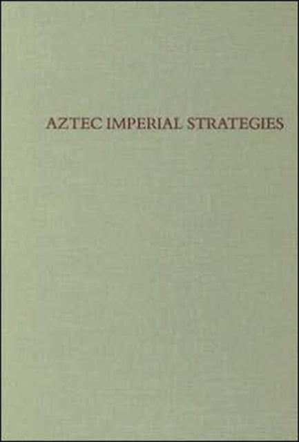 Aztec Imperial Strategies