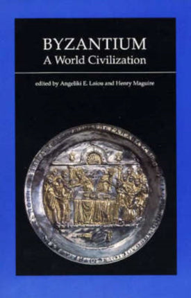 Byzantium, a World Civilization