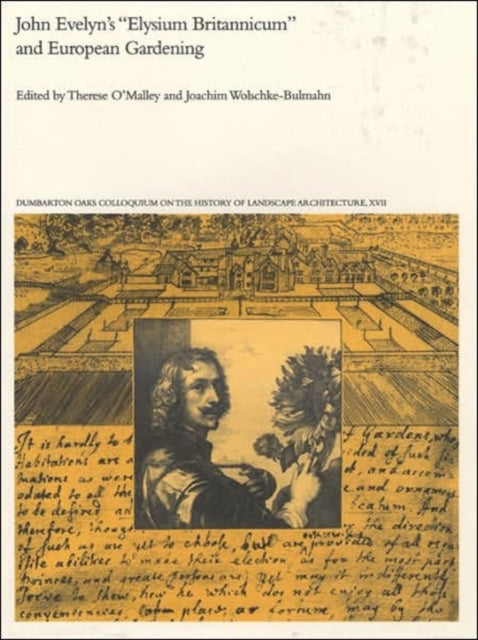 John Evelyn’s “Elysium Britannicum” and European Gardening