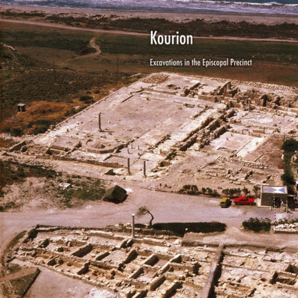 Kourion: Excavations in the Episcopal Precinct