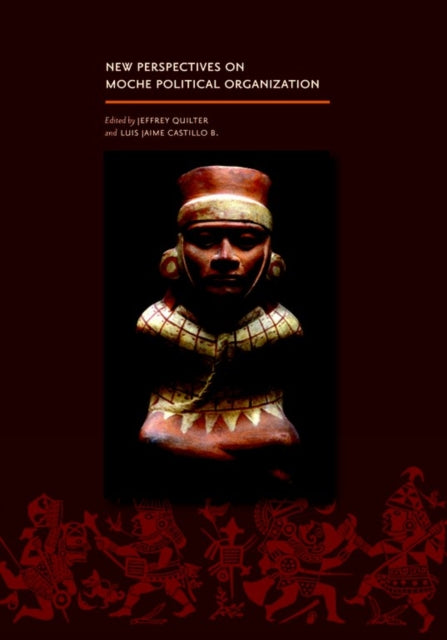 New Perspectives on Moche Political Organization