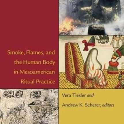 Smoke Flames and the Human Body in Mesoamerican