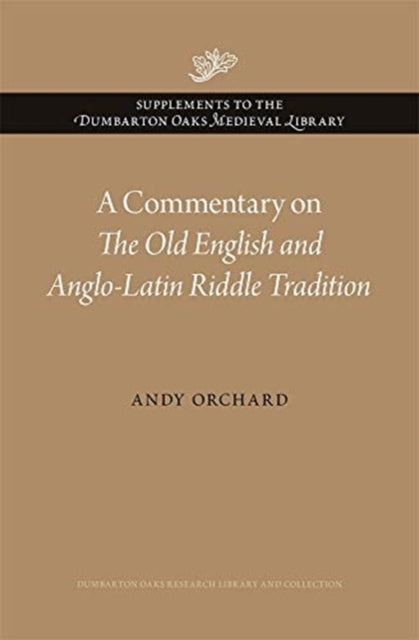 A Commentary on The Old English and Anglo-Latin Riddle Tradition