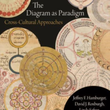 The Diagram as Paradigm: Cross-Cultural Approaches