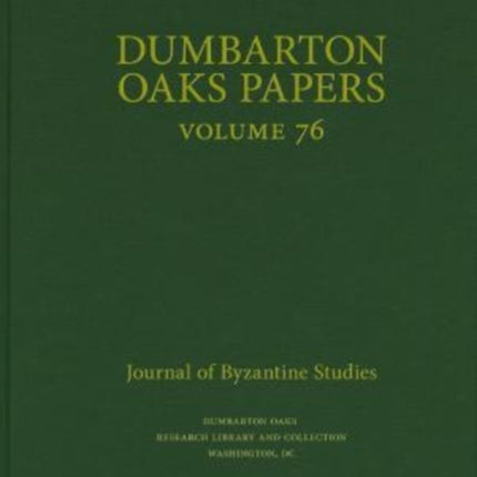 Dumbarton Oaks Papers, 76