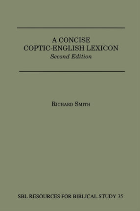 A Concise CopticEnglish Lexicon Second Edition Dissertation Series No 13