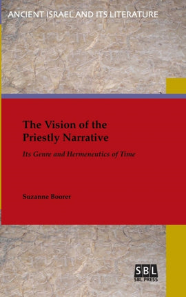 The Vision of the Priestly Narrative Its Genre