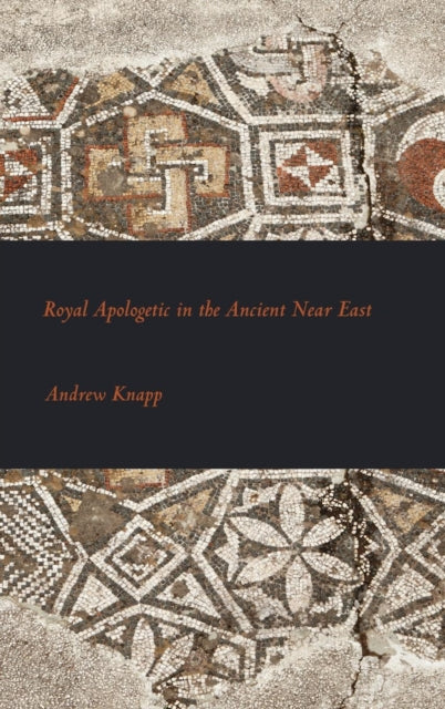 Royal Apologetic in the Ancient Near East 4 Writings from the Ancient World Suppl