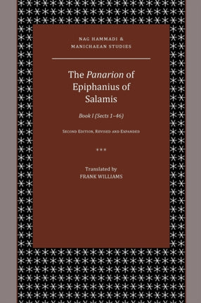 The Panarion of Epiphanius of Salamis Book I Sects 146 Nag Hammadi and Manichaean Studies