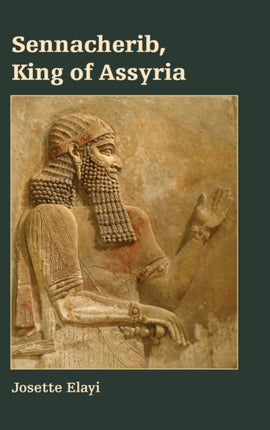 Sennacherib King of Assyria Archaeology and Biblical Studies