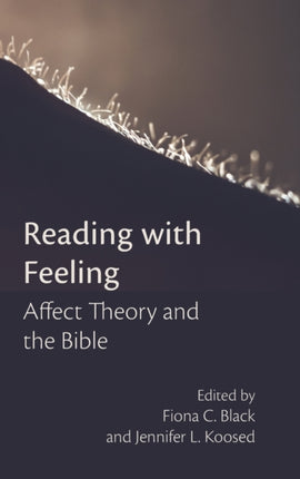 Reading with Feeling Affect Theory and the Bible Semeia Studies