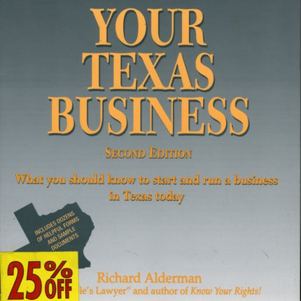 Your Texas Business: Everything You Should Know to Start and Run a Business in Texas Today