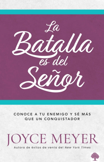 La batalla es del Señor: Cómo vencer las luchas de la vida a través de la adorac ión / The Battle Belongs to the Lord: Overcoming Life's Struggles