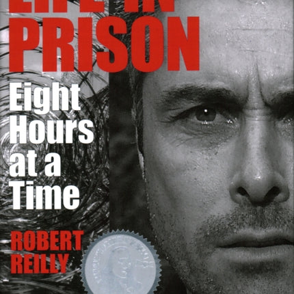 Life In Prison: Eight Hours at a Time