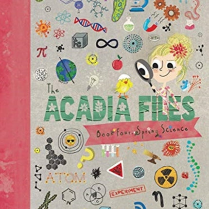 The Acadia Files: Book Four, Spring Science