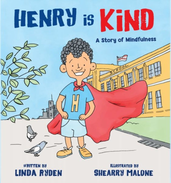 Henry is Kind: A Story of Mindfulness