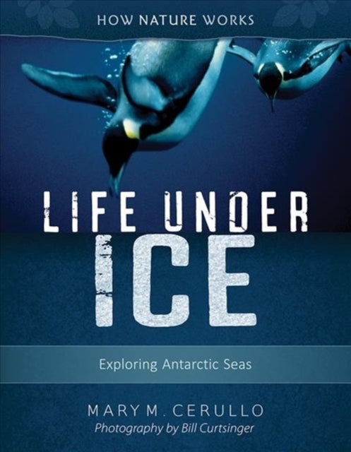 Life Under Ice 2nd edition: Exploring Antarctic Seas