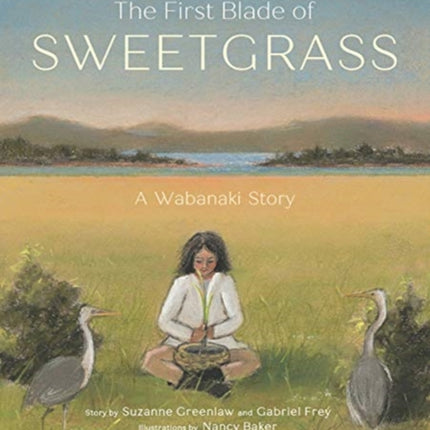 The First Blade of Sweetgrass