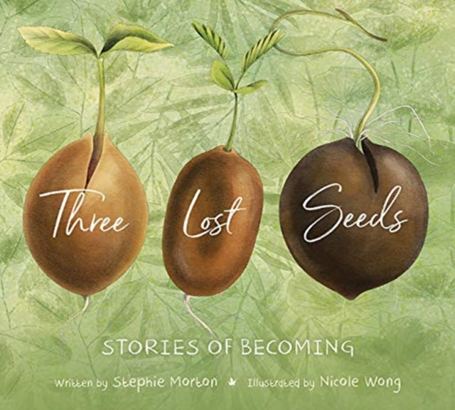 Three Lost Seeds: Stories of Becoming