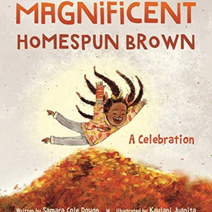 Magnificent Homespun Brown: A Celebration