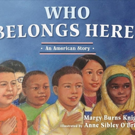 Who Belongs Here?: An American Story