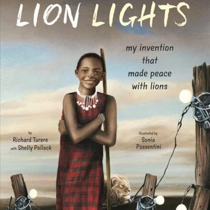 Lion Lights: My Invention That Made Peace with Lions