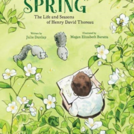 I Begin with Spring: The Life and Seasons of Henry David Thoreau