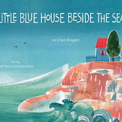 Little Blue House Beside the Sea