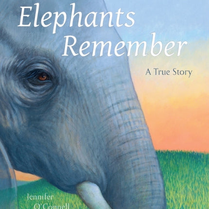 Elephants Remember: A True Story