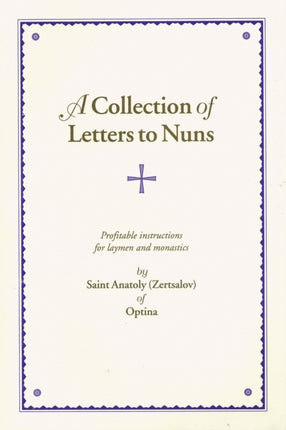 A Collection of Letters to Nuns: Profitable Instructions for Laymen and Monastics