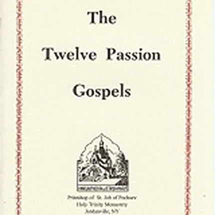 The Twelve Passion Gospels