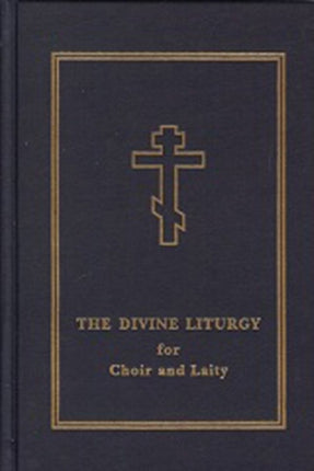 The Divine Liturgy for Choir and Laity