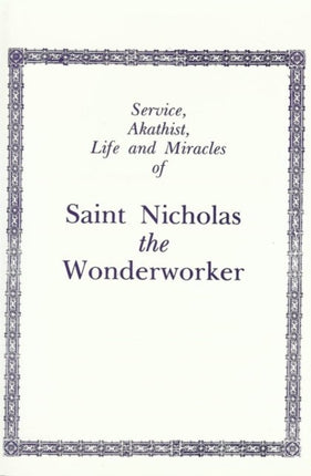 Service Akathist Life and Miracles of St Nicholas
