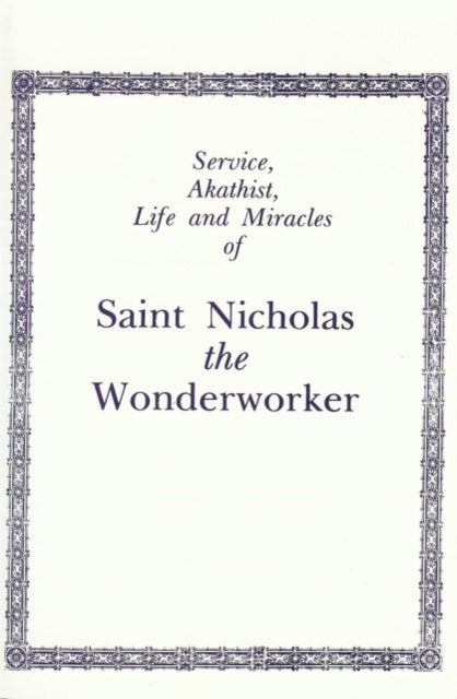 Service Akathist Life and Miracles of St Nicholas